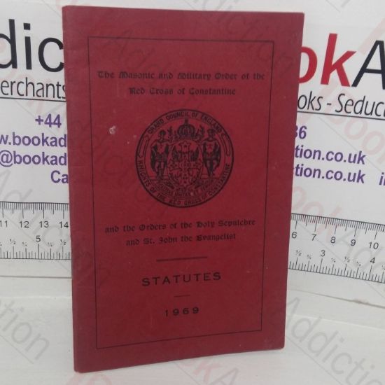 Picture of The Masonic and Military Order of the Red Cross of Constantine and the Orders of the Holy Supulchre ad of St John the Evangelist : Statutes,  1969