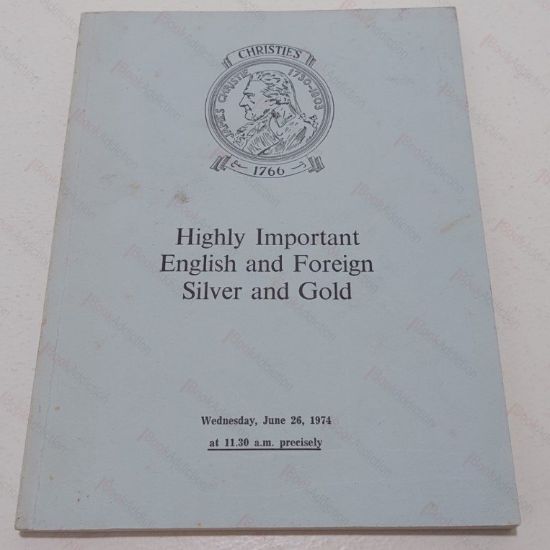 Picture of Highly Important English and Foreign Silver and Gold (Auction Catalogue, June 1974)