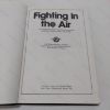 Picture of Fighting in the Air : The Official Combat Technique Instructions for British Fighter Pilots, 1916-45 (RAF Museum Series)