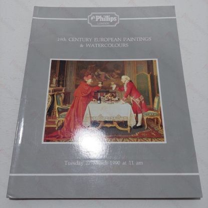 Picture of 19th Century European Paintings and Watercolours (Auction Catalogue, Phillips, March 1990)