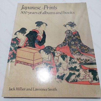 Picture of Japanese Prints : 300 Years of Albums and Books
