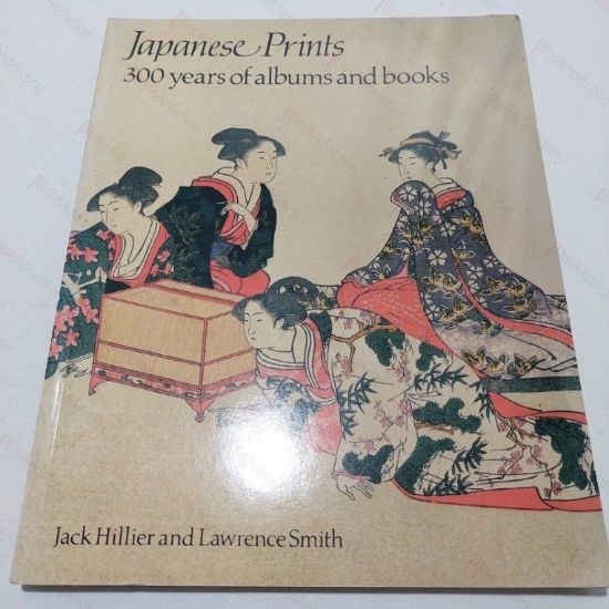 Picture of Japanese Prints : 300 Years of Albums and Books