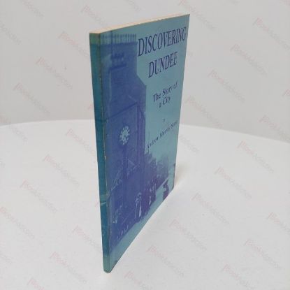 Picture of Discovering Dundee : The Story of a City