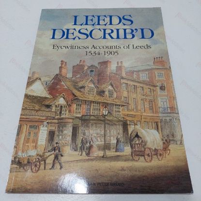 Picture of Leeds Describ'd [Described] : Eyewitness Accounts of Leeds, 1534 - 1905