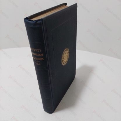 Picture of Surrey Archaelogical Collections, Relating to the History and Antiquities of the County, Vol XXII, 1909