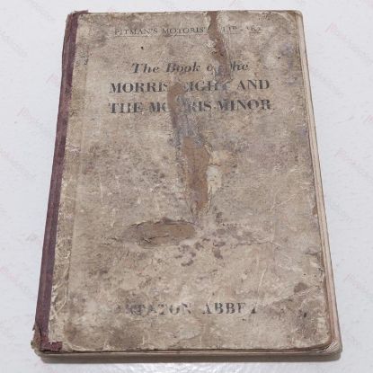 Picture of The Book of the Morris Eight and the Morris Minor :  A Complete Guide for Owners of all Morris eights and Early and Post-war Morris Minors (Pitman's Motorists' Library)