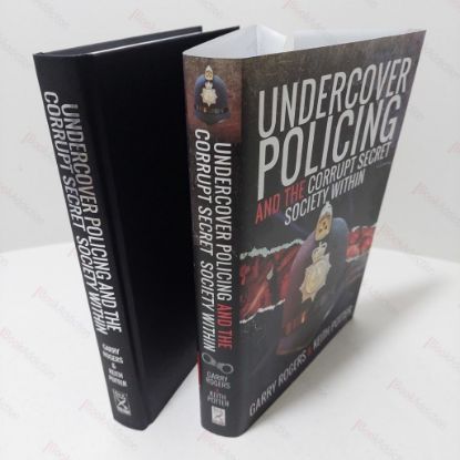 Picture of Undercover Policing and the Corrupt Secret Society Within