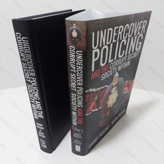 Picture of Undercover Policing and the Corrupt Secret Society Within