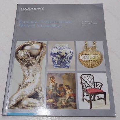 Picture of Furniture, Clocks, Ceramics, Works of Art and Silver (Auction Catalogue, Bonhams, Bath, UK,  September 12, 2005)