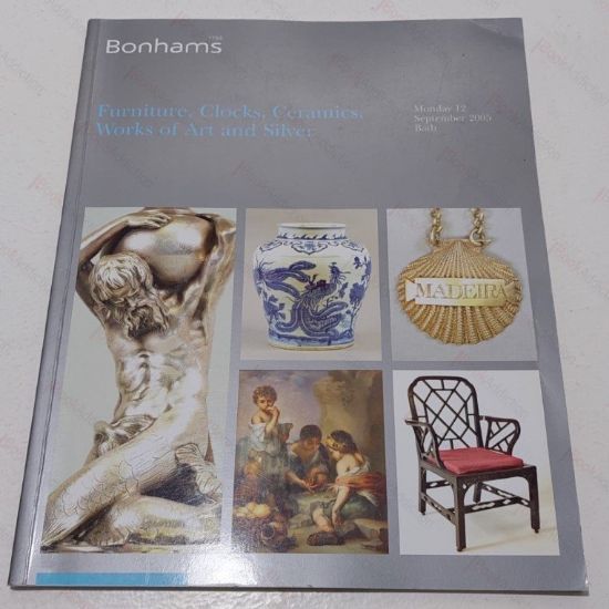 Picture of Furniture, Clocks, Ceramics, Works of Art and Silver (Auction Catalogue, Bonhams, Bath, UK,  September 12, 2005)