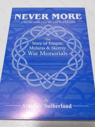 Picture of Never More : The Story of Tongue, Melness and Skerray War Memorials (Signed)