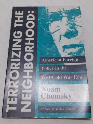 Picture of Terrorizing the Neighborhood : American Foreign Policy in the Post-Cold War Era
