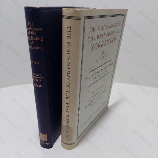 Picture of The Place-Names of the West Riding of Yorkshire, Part IV : The Wapentakes of Barkston Ash, Skyrack and Ainsty (English Place-Name Society Volume XXXIII)