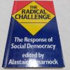 Picture of The Radical Challenge : The Response of Social Democracy