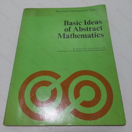 Picture of Basic Ideas of Abstract Mathematics