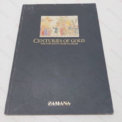 Picture of Centuries of Gold : The Coinage of Medieval Islam (Islamic Coins at the Zamana Gallery 3rd July - 5th October 1986)