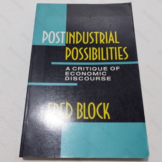 Picture of Postindustrial Possibilities : A Critique of Economic Discourse