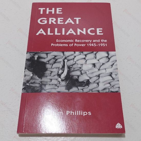Picture of The Great Alliance :  Economic Recovery and the Problems of Power 1945-1951