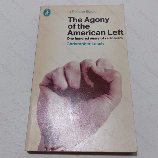 Picture of The Agony of the American Left (Pelican)