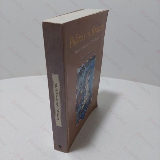 Picture of Politics in Britain : From Labourism to Thatcherism