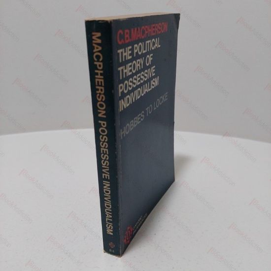 Picture of The Political Theory of Possessive Individualism : Hobbes to Locke