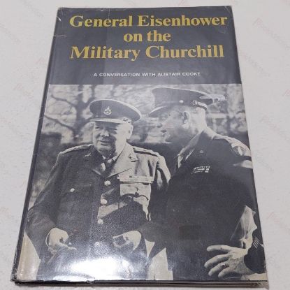 Picture of General Eisenhower on the Military Churchill : A Conversation with Alistair Cooke