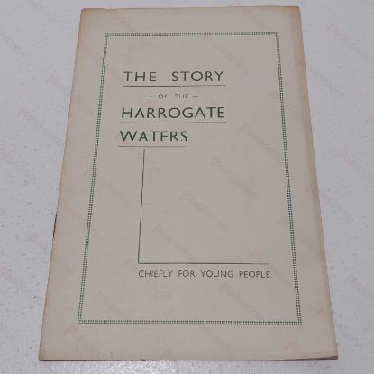 Picture of The Story of Harrogate Waters, Chiefly for Young People