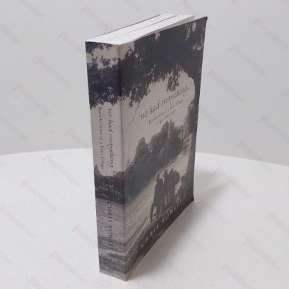 Picture of We Had Everything : Recollections of a Kent Village, Leigh 1900-2000 (Signed)