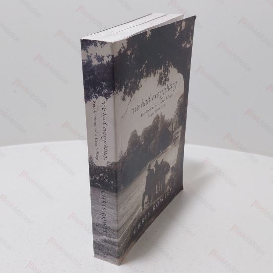 Picture of We Had Everything : Recollections of a Kent Village, Leigh 1900-2000 (Signed)