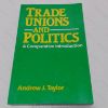 Picture of Trade Unions and Politics : A Comparative Introduction