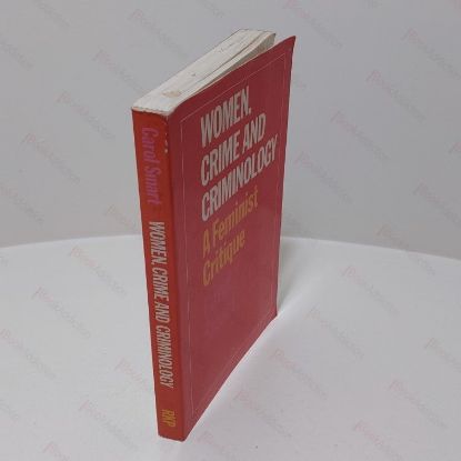 Picture of Women, Crime, and Criminology : A Feminist Critique