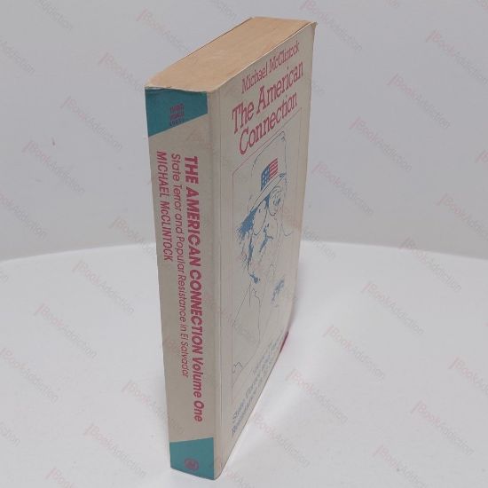 Picture of The American Connection (Volume I) : State Terror and Popular Resistance in El Salvador