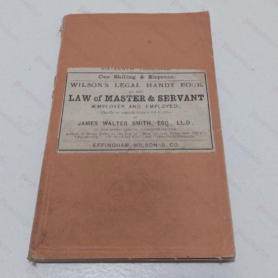 Picture of A Handy Book on the Law of Master and Servant, Employer and Employed, Chiefly as regards their Civil Rights