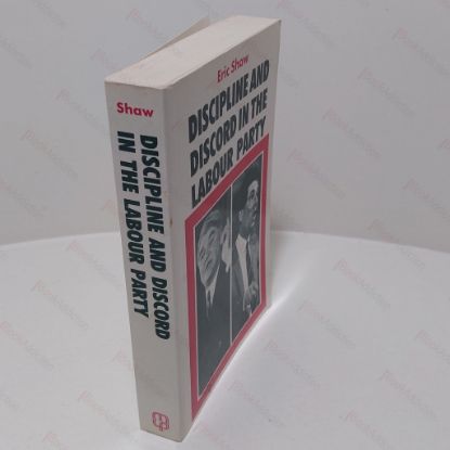 Picture of Discipline and Discord : Politics of Managerial Control in the Labour Party, 1951-86 (The Politics of Managerial Control in the Labour Party, 1951-87)
