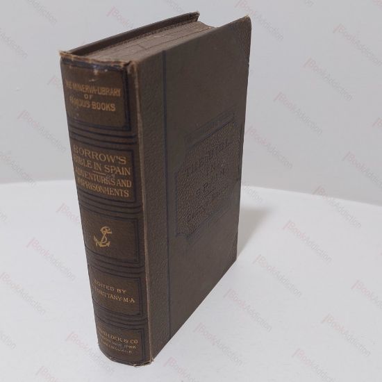 Picture of The Bible in Spain, or the Journeys, Adventures and Imprisonments of an Englishman in An Attempt to Circulate the Scriptures in the Peninsula (Minerva Library of Famous Books)