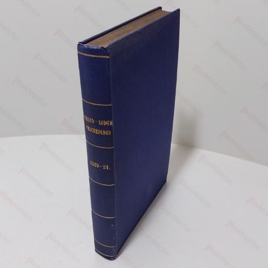 Picture of Proceedings of the United Grand Lodge of Ancient, Free and Accepted Masons of England, Volume XVII, March 1919 to December 1921