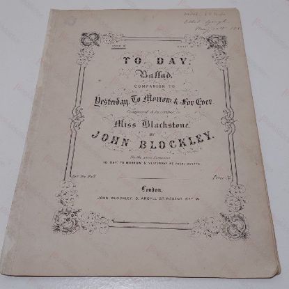 Picture of To Day, Ballad, Companion to Yesterday, To Morrow and For Ever, Composed and Inscribedto Miss Blackstone