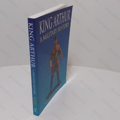 Picture of King Arthur : A Military History