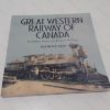 Picture of Great Western Railway of Canada : Southern Ontario's Pioneer Railway