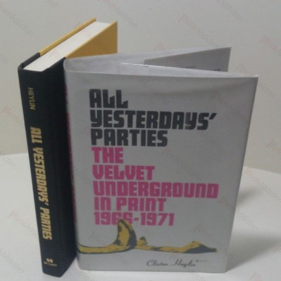 Picture of All Yesterdays' Parties : The Velvet Underground in Print, 1966-1971