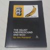 Picture of The Velvet Underground and Nico (Thirty Three and a Third series - No.11)