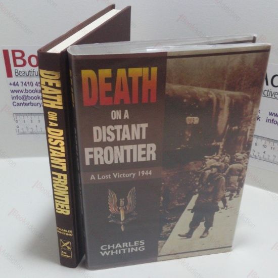 Picture of Death on a Distant Frontier : A Lost Victory, 1944