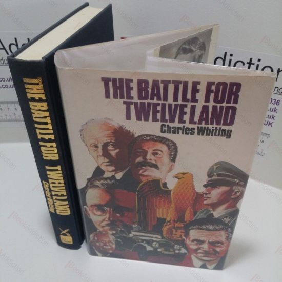 Picture of The Battle for Twelveland : An Account of the Anglo-American Intelligence Operations With Nazi Germany, 1939-1945