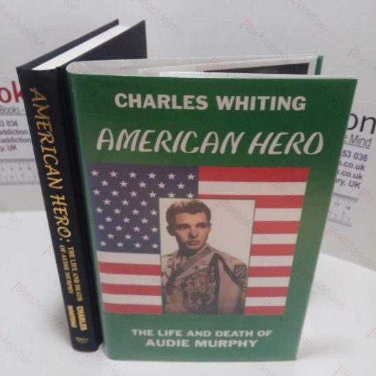 Picture of American Hero : The Life and Death of Audie Murphy