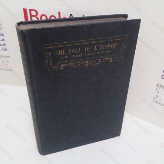 Picture of The Soul of a Bishop, and Three Short Stories (The Country of the Blind; The Pearl of Love; The Queer Story of Brownlow's Newspaper)