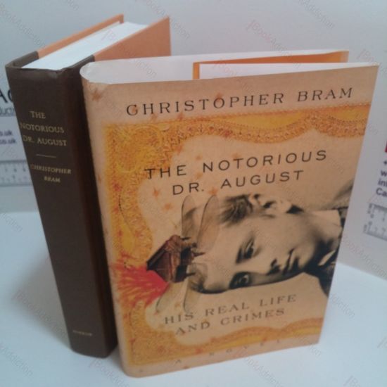 Picture of The Notorious Dr August : His Real Life and Crimes