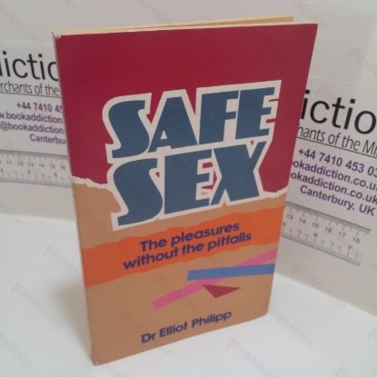 Picture of Safe Sex : The Pleasures Without the Pitfalls