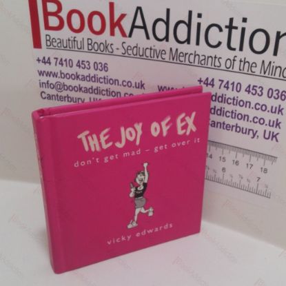 Picture of The Joy of Ex : Don't Get Mad - Get Over It