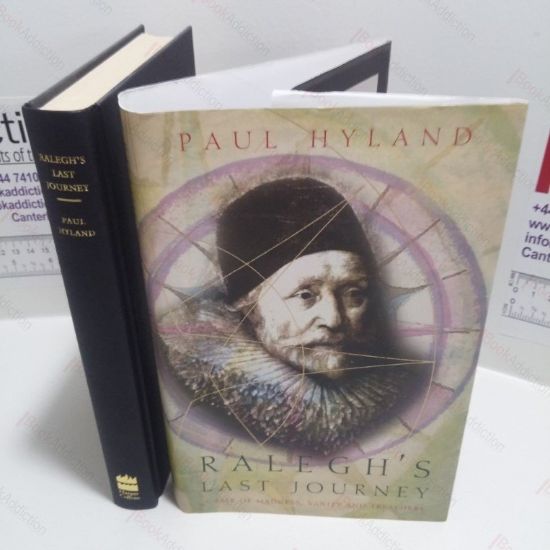 Picture of Ralegh's Last Journey : A Tale of Madness, Vanity and Treachery