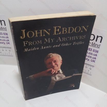 Picture of From My Archives : Maiden Aunts and Other Trifles (Signed)